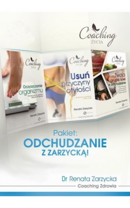 Pakiet 3 w 1: Odchudzanie z Zarzycką! Przyczyny otyłości, oczyszczanie organizmu i dieta zgodna z grupą krwi. - Dr Renata Zarzycka - Audiobook - 978-83-7853-528-7