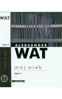 Mój wiek. Pamiętnik mówiony (tom 1-2) - Aleksander Wat - Ebook - 978-83-242-2483-8