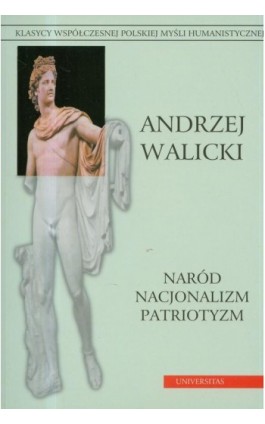 Naród Nacjonalizm Patriotyzm - Andrzej Walicki - Ebook - 978-83-242-2423-4