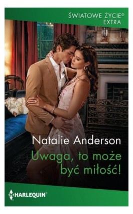 Uwaga, to może być miłość! - Natalie Anderson - Ebook - 978-83-276-6440-2