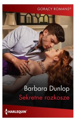 Sekretne rozkosze - Barbara Dunlop - Ebook - 978-83-276-7403-6