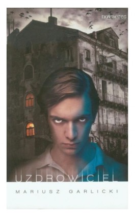 Uzdrowiciel - Mariusz Garlicki - Ebook - 978-83-7942-048-3