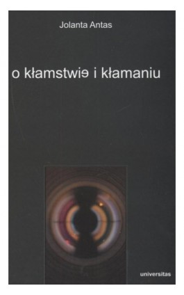 O kłamstwie i kłamaniu - Jolanta Antas - Ebook - 978-83-242-1886-8