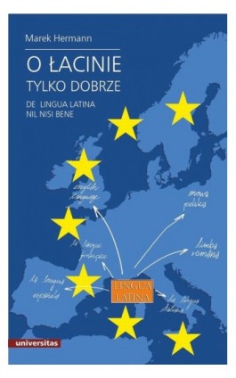 O łacinie tylko dobrze De lingua latina nil nisi bene - Marek Hermann - Ebook - 978-83-242-2504-0