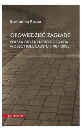 Opowiedzieć Zagładę - Bartłomiej Krupa - Ebook - 978-83-242-2416-6