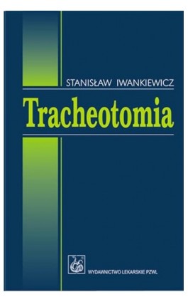 Tracheotomia - Stanisław Iwankiewicz - Ebook - 978-83-200-6486-5
