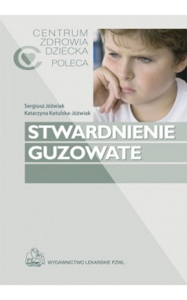 Stwardnienie guzowate - Katarzyna Kotulska-Jóźwiak - Ebook - 978-83-200-6455-1