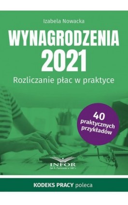 Wynagrodzenia 2021 Rozliczanie płac w praktyce - Izabela Nowacka - Ebook - 978-83-8137-894-9