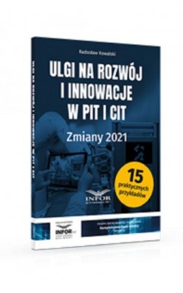 Ulgi na rozwój i innowacje w PIT i CIT Zmiany 2021 - Radosław Kowalski - Ebook - 978-83-8137-882-6