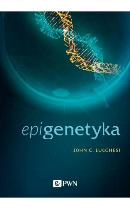 Epigenetyka - John C. Lucchesi - Ebook - 978-83-01-21864-5