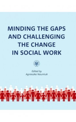Minding the Gaps and Challenging the Change in Social Work - Ebook - 978-83-235-4987-1