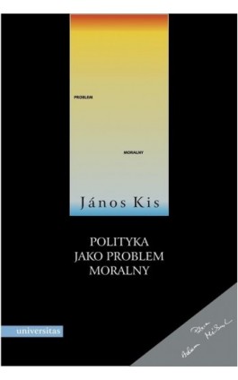 Polityka jako problem moralny - János Kis - Ebook - 978-83-242-1951-3