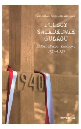 Polscy świadkowie Gułagu - Izabella Sariusz-Skąpska - Ebook - 978-83-242-1868-4