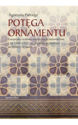 Potęga ornamentu - Agnieszka Partridge - Ebook - 978-83-242-3271-0