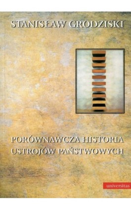 Porównawcza historia ustrojów państwowych - Stanisław Grodziski - Ebook - 978-83-242-1083-1