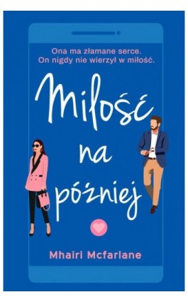 Miłość na później - Mhairi McFarlane - Ebook - 978-83-287-1767-1