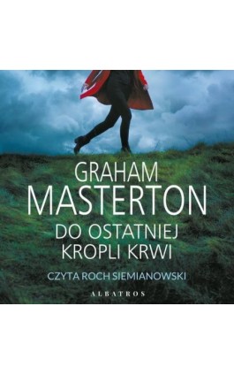 DO OSTATNIEJ KROPLI KRWI - Graham Masterton - Audiobook - 978-83-8215-563-1