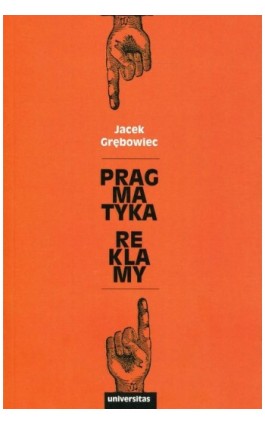 Pragmatyka reklamy - Jacek Grębowiec - Ebook - 978-83-242-2854-6