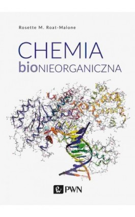 Chemia bionieorganiczna - Rosette M. Roat-Malone - Ebook - 978-83-01-21979-6