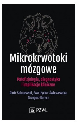 Mikrokrwotoki mózgowe - Piotr Sobolewski - Ebook - 978-83-200-6520-6
