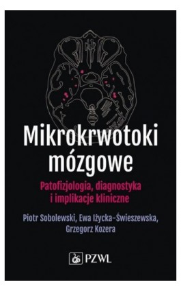 Mikrokrwotoki mózgowe - Piotr Sobolewski - Ebook - 978-83-200-6520-6