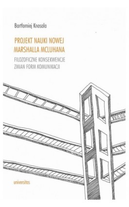 Projekt nauki nowej Marshalla McLuhana - Bartłomiej Knosala - Ebook - 978-83-242-3233-8