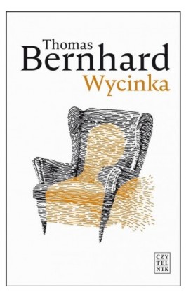 Wycinka. Ekscytacja - Thomas Bernhard - Ebook - 978-83-07-03528-4