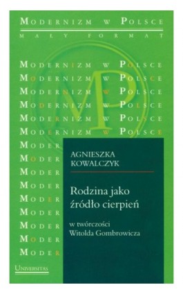 Rodzina jako źródło cierpień w twórczości Witolda Gombrowicza Gomb - Agnieszka Kowalczyk - Ebook - 978-83-242-1833-2