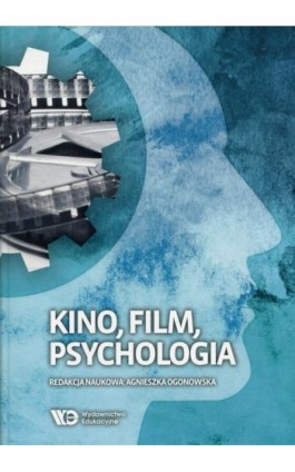 Kino, film, psychologia - Agnieszka Ogonowska - Ebook - 978-83-65669-83-4