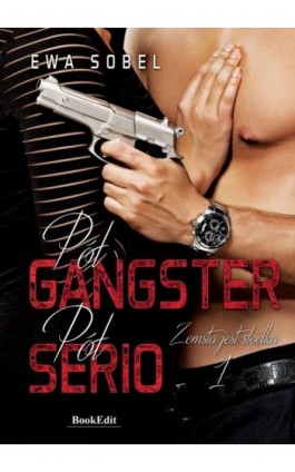 Pół gangster pół serio - Ewa Sobel - Ebook - 978-83-66995-04-8