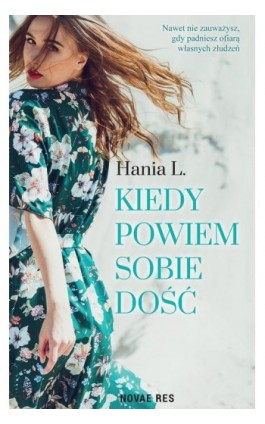 Kiedy powiem sobie dość - Hania L. - Ebook - 978-83-8219-422-7