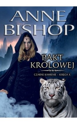 Pakt Królowej. Czarne Kamienie, księga X - Anne Bishop - Ebook - 978-83-66328-63-1