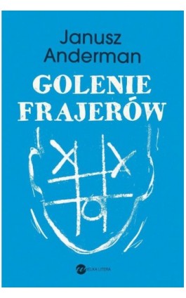 Golenie frajerów - Janusz Anderman - Ebook - 978-83-8032-660-6