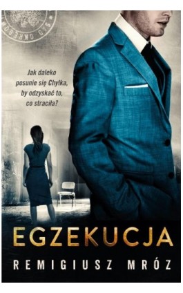 Egzekucja - Remigiusz Mróz - Ebook - 9788366981034