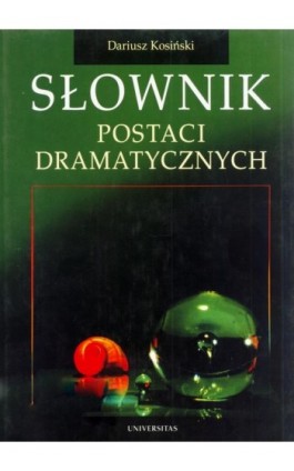 Słownik postaci dramatycznych - Dariusz Kosiński - Ebook - 978-83-242-2441-8