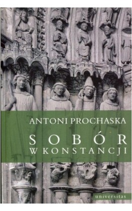 Sobór w Konstancji - Antoni Prochaska - Ebook - 978-83-242-2493-7