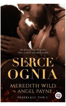 Serce ognia. Przeklęci. Tom 2 - Meredith Wild - Ebook - 978-83-67014-64-9