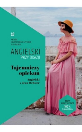 Tajemniczy opiekun. Angielski z Jean Webster - Jean Webster - Ebook - 978-83-65537-43-0