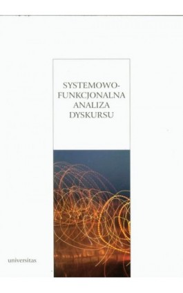 Systemowo-funkcjonalna analiza dyskursu - Grzegorz Kowalski - Ebook - 978-83-242-1998-8