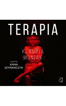 Terapia - Klaudia Muniak - Audiobook - 978-83-67014-68-7