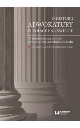 O historii adwokatury w Polsce i na świecie - Ebook - 978-83-8220-585-5
