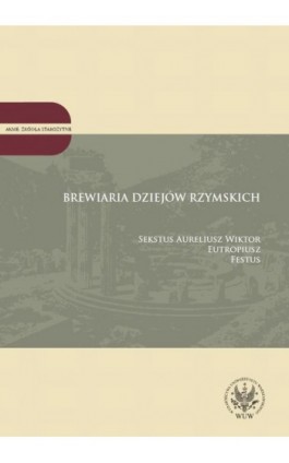 Brewiaria dziejów rzymskich - Sekstus Aureliusz Wiktor - Ebook - 978-83-235-4330-5