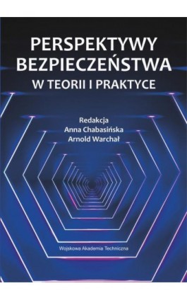 Perspektywy bezpieczeństwa w teorii i praktyce - Ebook - 978-83-793-8087-9