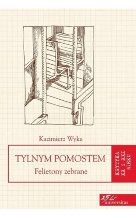 Tylnym pomostem - Kazimierz Wyka - Ebook - 978-83-242-2876-8