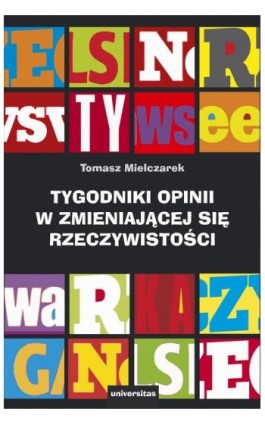 Tygodniki opinii w zmieniającej się rzeczywistości - Tomasz Mielczarek - Ebook - 978-83-242-3330-4