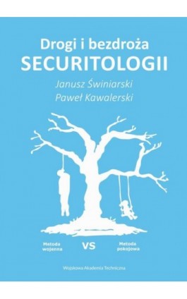 Drogi i bezdroża securitologii - Janusz Świniarski - Ebook - 978-83-793-8241-5