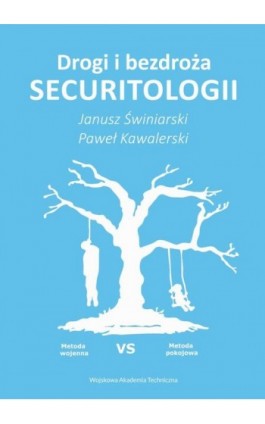 Drogi i bezdroża securitologii - Janusz Świniarski - Ebook - 978-83-793-8241-5