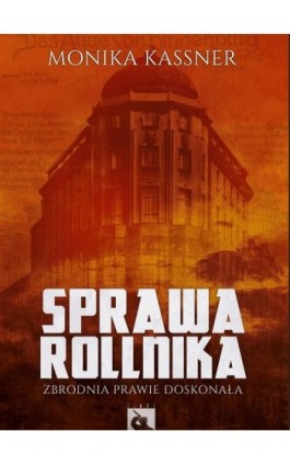 Sprawa Rollnika - Monika Kassner - Ebook - 978-83-65558-39-8