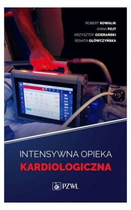 Intensywna terapia kardiologiczna - Robert Kowalik - Ebook - 978-83-200-6420-9