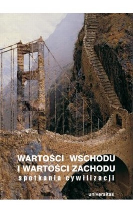 Wartości Wschodu i wartości Zachodu. Spotkania cywilizacji - Andrzej Flis - Ebook - 978-83-242-1830-1
